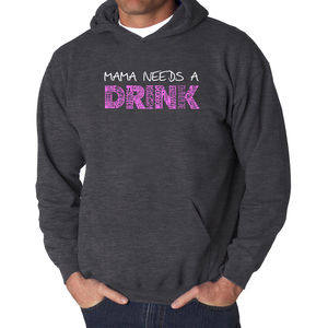 Men's Word Art Hooded Sweatshirt - Mama Needs a Drink